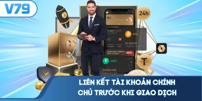 Liên kết tài khoản chính chủ trước khi giao dịch